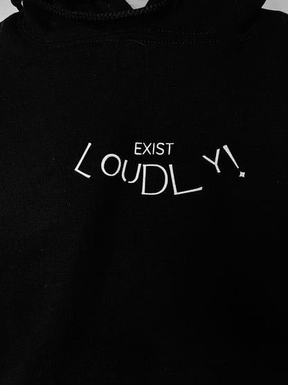 EXIST LOUDLY Hoodie